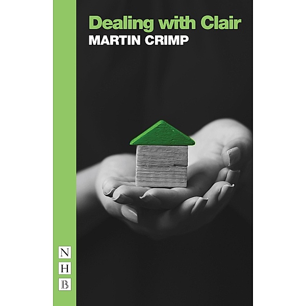 Dealing with Clair (NHB Modern Plays), Martin Crimp