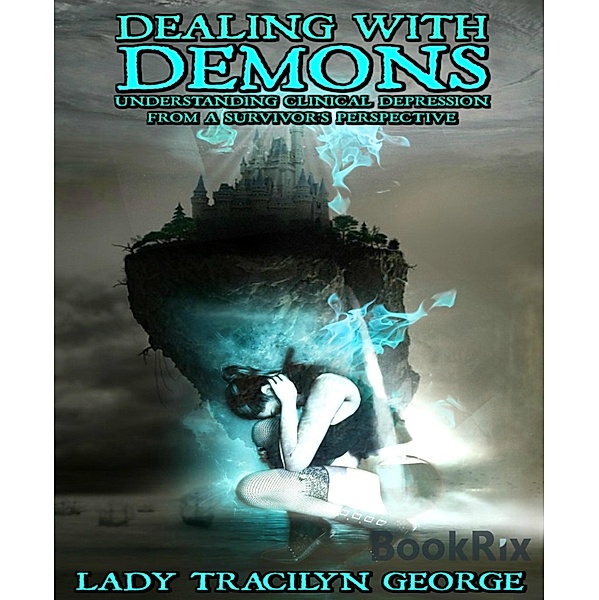 Dealing With Demons, Tracilyn George