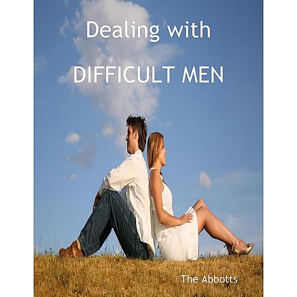 Dealing with Difficult Men, The Abbotts