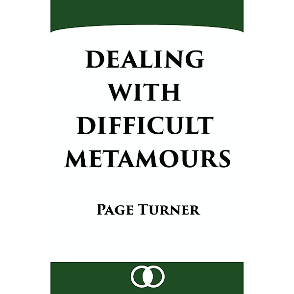 Dealing with Difficult Metamours, Page Turner
