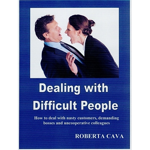 Dealing with Difficult People, Roberta Cava