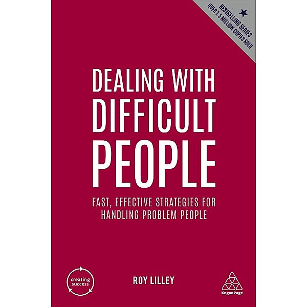 Dealing with Difficult People / Creating Success Bd.8, Roy Lilley