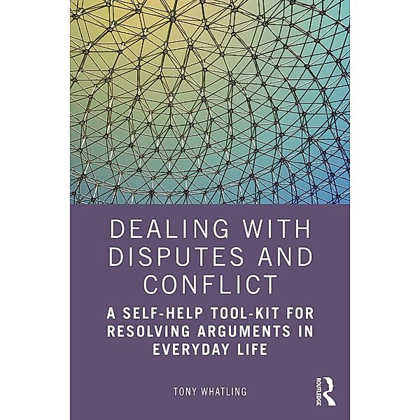 Dealing with Disputes and Conflict, Tony Whatling