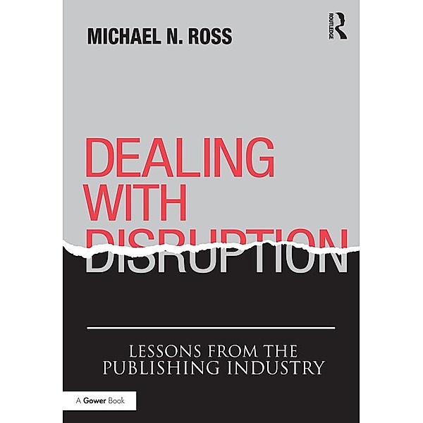 Dealing with Disruption, Michael N. Ross