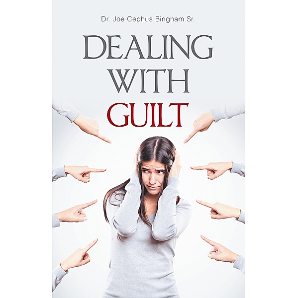 Dealing with Guilt, Joe Cephus Bingham Sr.