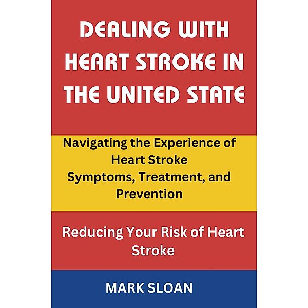 Dealing With Heart Stroke in The United State, Mark Sloan