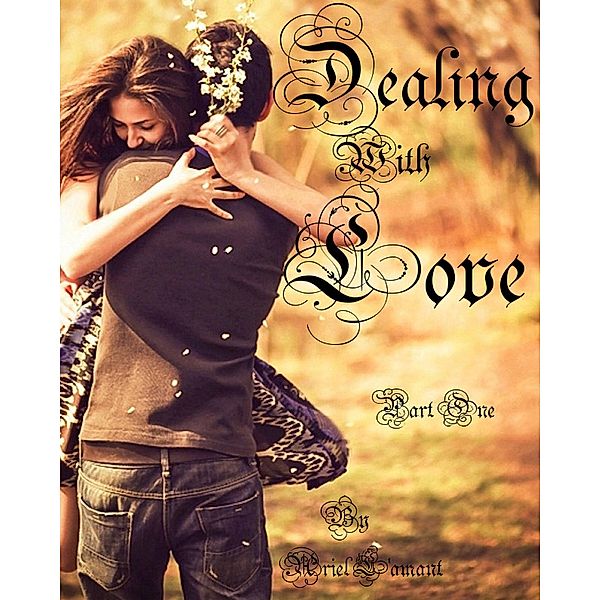 Dealing with Love: Dealing with Love: Part One, Ariel L'Amant