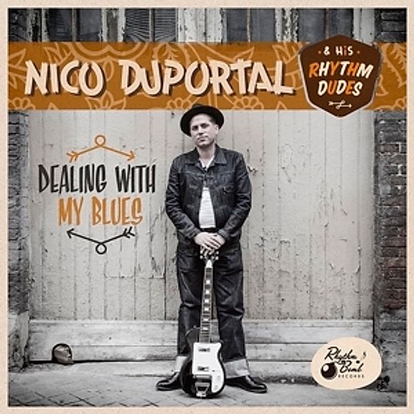 Dealing With My Blues (Lim.Ed.) (Vinyl), Nico Duportal, His Rhythm Dude