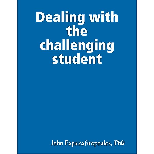 Dealing With the Challenging Student, Papazafiropoulos