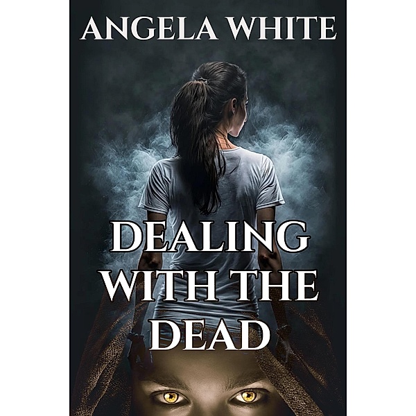 Dealing With The Dead (Life After War, #23) / Life After War, Angela White