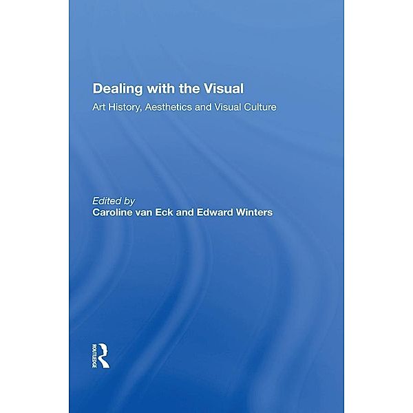 Dealing with the Visual, Caroline van Eck, Edward Winters