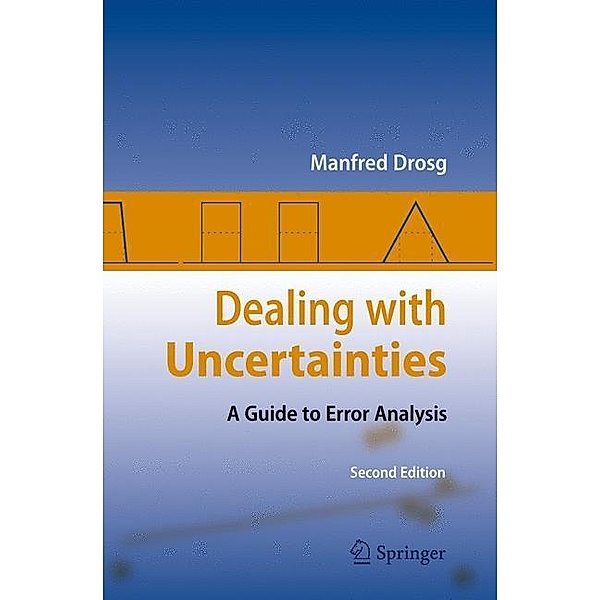 Dealing with Uncertainties, Manfred Drosg