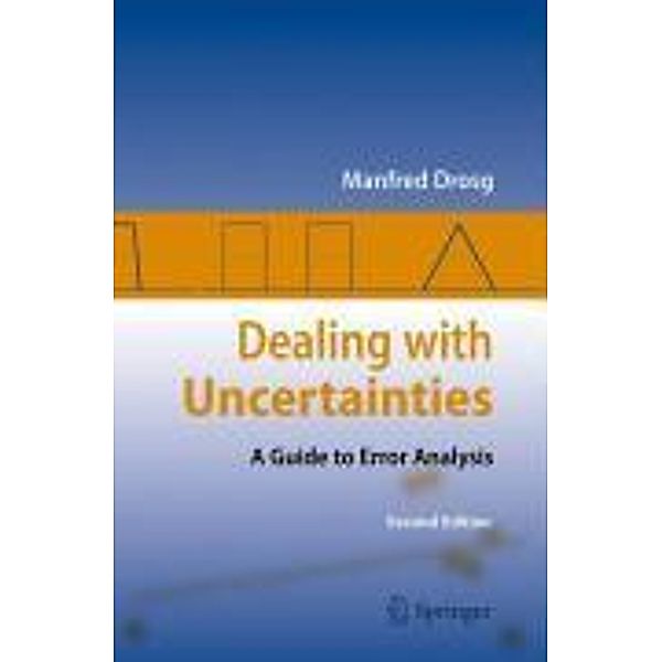 Dealing with Uncertainties, Manfred Drosg