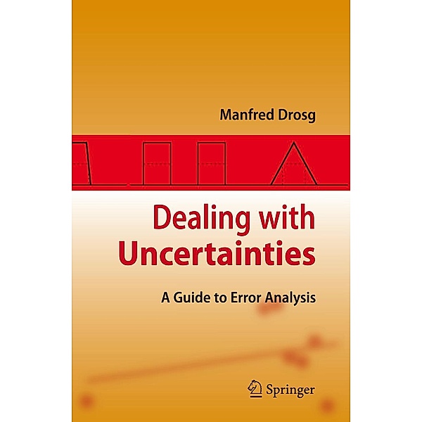 Dealing with Uncertainties, Manfred Drosg