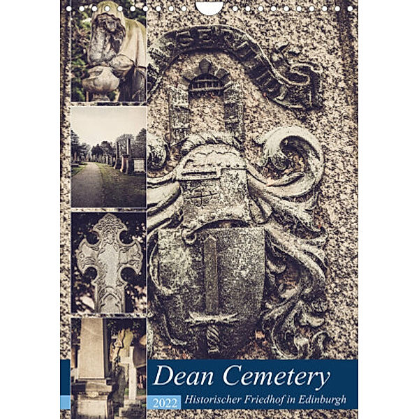 Dean Cemetery - Historischer Friedhof Edinburgh (Wandkalender 2022 DIN A4 hoch), Jürgen Creutzburg