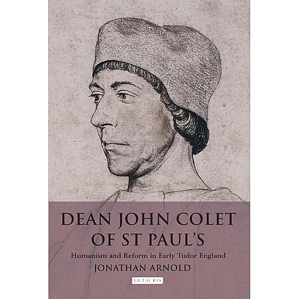 Dean John Colet of St Paul's, Jonathan Arnold