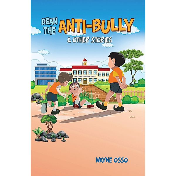 Dean the Anti-Bully & Other Stories, Wayne Osso