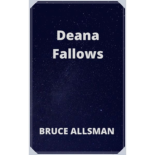 Deana Fallows, Bruce Allsman