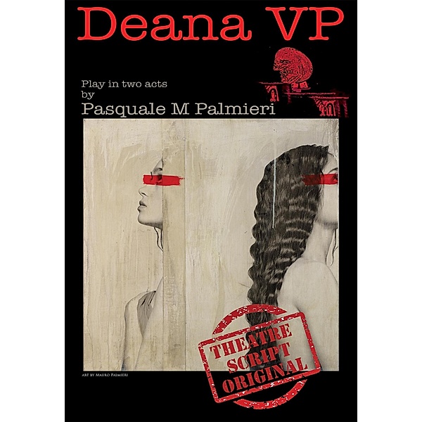 Deana VP (Theatre, #2) / Theatre, Pasquale Palmieri