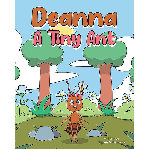 Deanna A Tiny Ant, Sylvia M Damaso