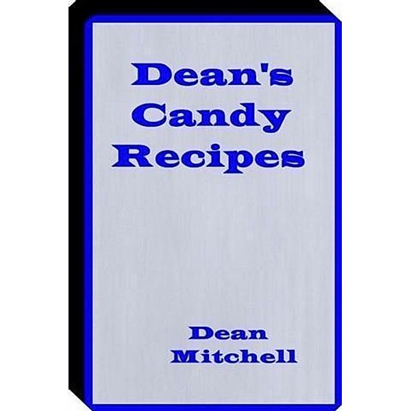 Deans Candy Recipes, Dean Mitchell