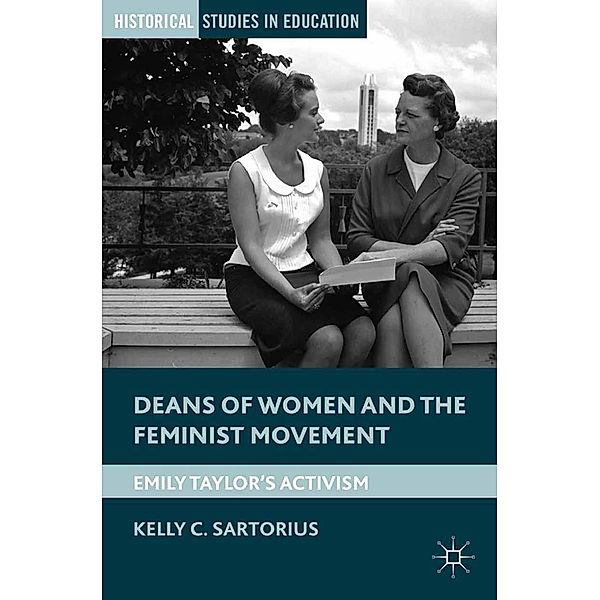 Deans of Women and the Feminist Movement / Historical Studies in Education, K. Sartorius