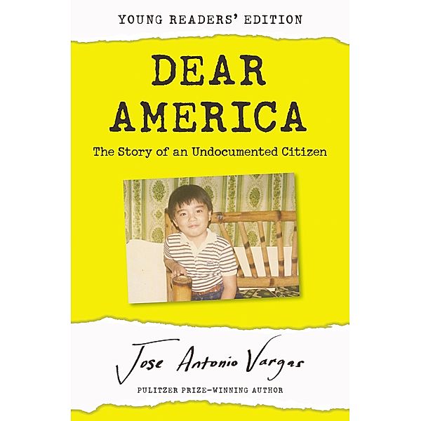 Dear America: Young Readers' Edition, Jose Antonio Vargas