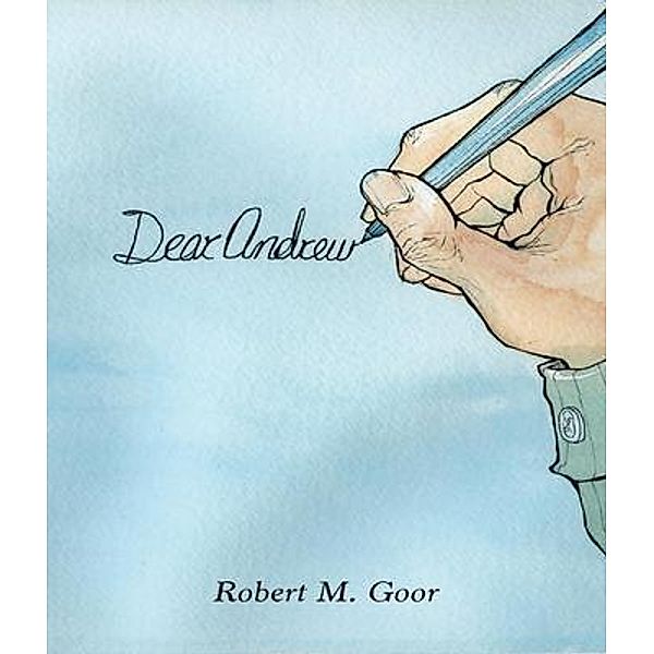 Dear Andrew, Robert M Goor
