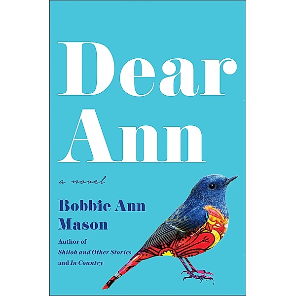 Dear Ann, Bobbie Ann Mason