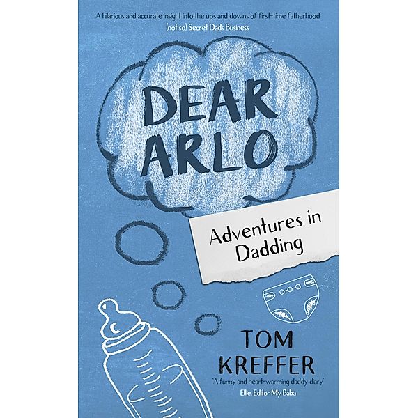 Dear Arlo: Adventures in Dadding / Adventures in Dadding, Tom Kreffer