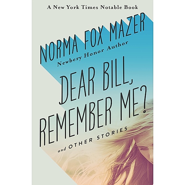 Dear Bill, Remember Me?, Norma Fox Mazer