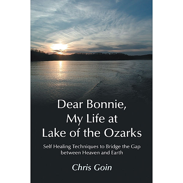 Dear Bonnie, My Life at Lake of the Ozarks, Chris Goin