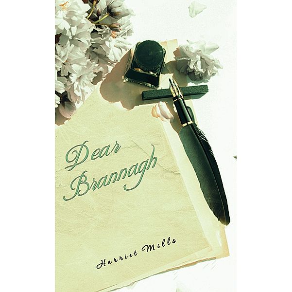 Dear Brannagh / Austin Macauley Publishers Ltd, Harriet Mills