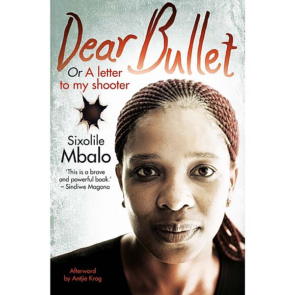 Dear Bullet, Sixolile Mbalo