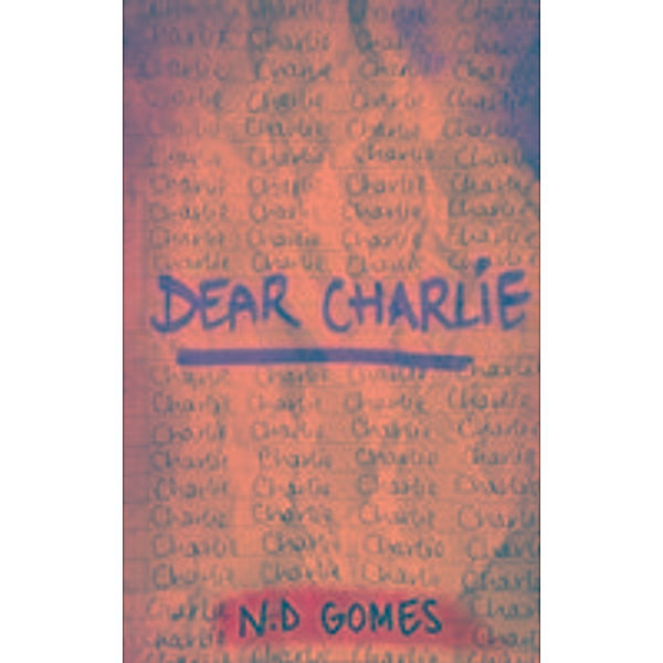 Dear Charlie, N. D. Gomes