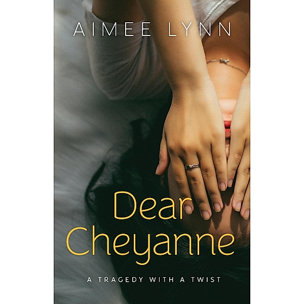 Dear Cheyanne, Aimee Lynn