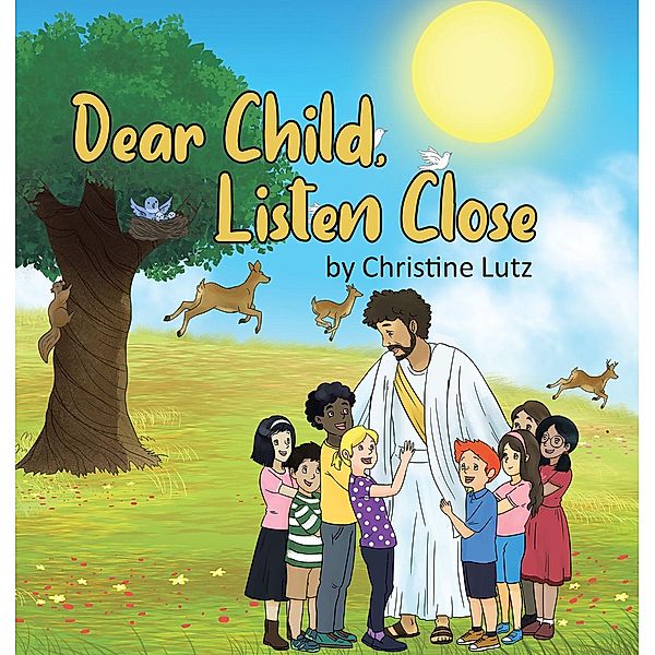 Dear Child, Listen Close, Christine Lutz
