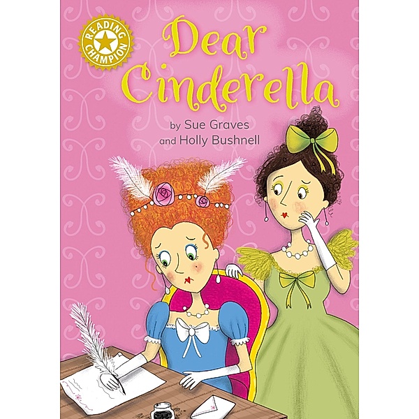 Dear Cinderella / Reading Champion Bd.517, Sue Graves