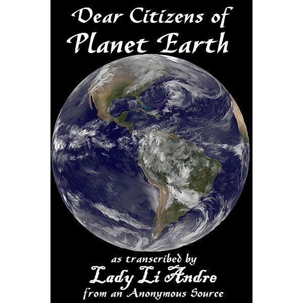 Dear Citizens of Planet Earth, Lady Li Andre