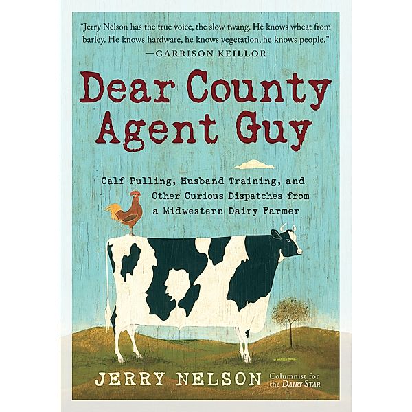 Dear County Agent Guy, Jerry Nelson