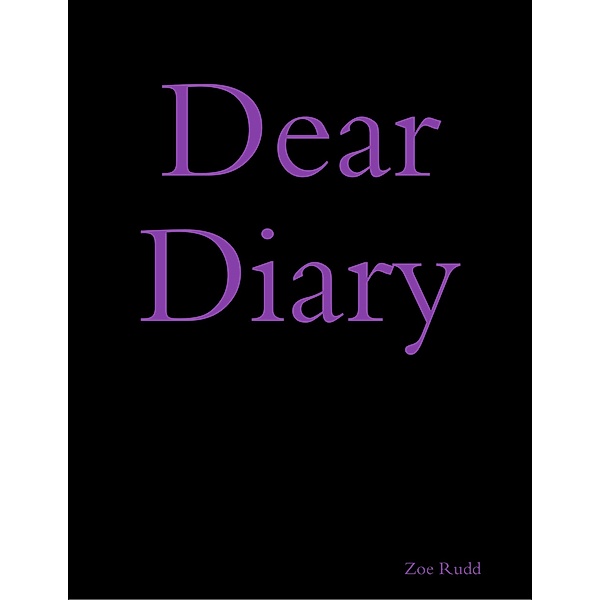 Dear Diary, Zoe Rudd