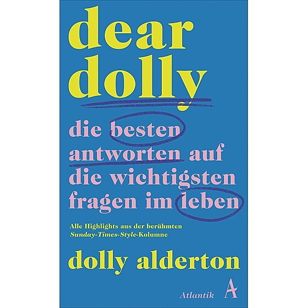Dear Dolly. Die besten Antworten auf die wichtigsten Fragen im Leben, Dolly Alderton