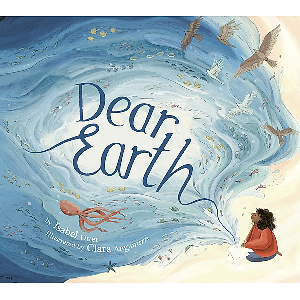 Dear Earth, Isabel Otter