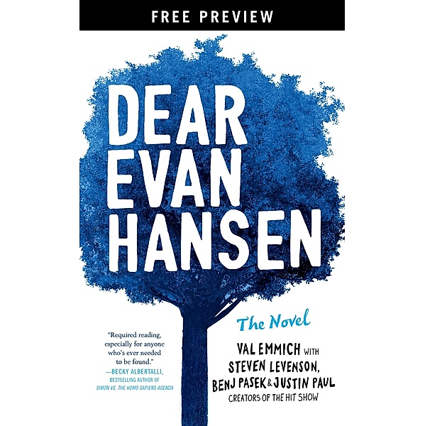Dear Evan Hansen: The Novel Free Preview Edition (The First Three Chapters), Val Emmich, Steven Levenson, Benj Pasek, Justin Paul
