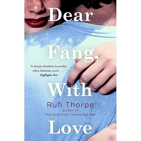 Dear Fang, With Love, Rufi Thorpe