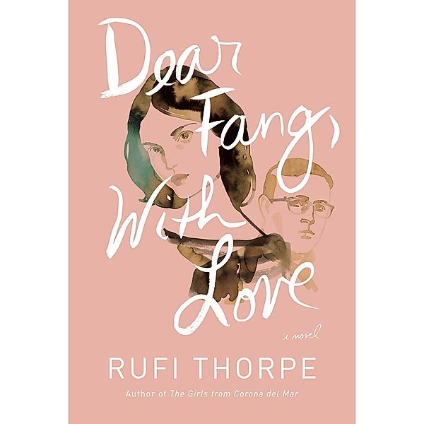 Dear Fang, With Love / Vintage Contemporaries, Rufi Thorpe