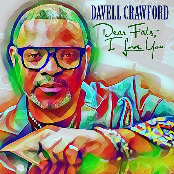 Dear Fats,I Love You, Davell Crawford