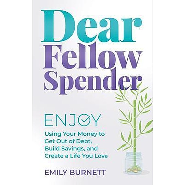 Dear Fellow Spender, Emily Burnett