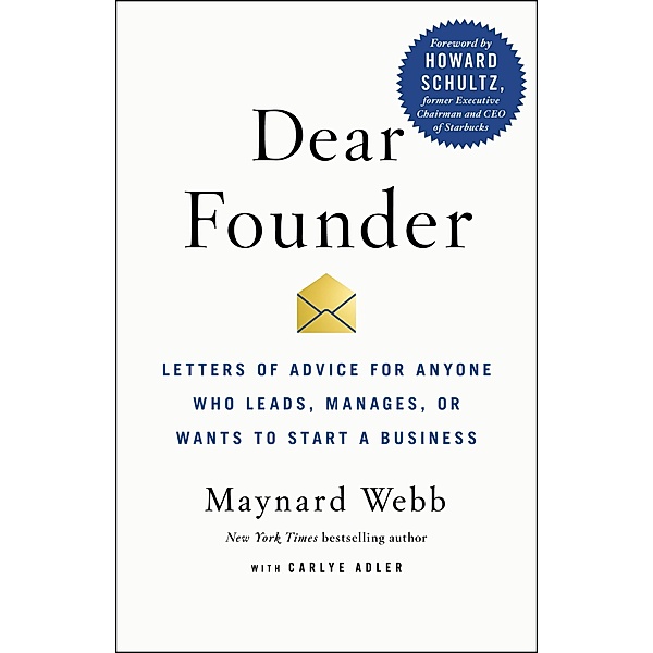 Dear Founder, Maynard Webb, Carlye Adler