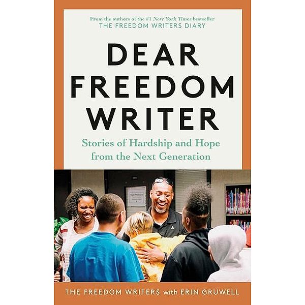 Dear Freedom Writer, The Freedom Writers, Erin Gruwell